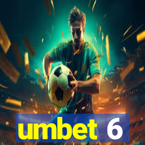 umbet 6